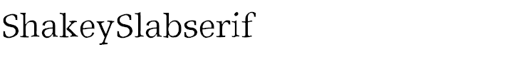 ShakeySlabserif