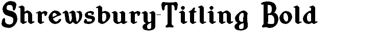 Shrewsbury-Titling Bold